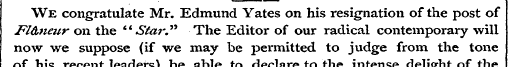 We congratulate Mr. Edmund Yates on his ...