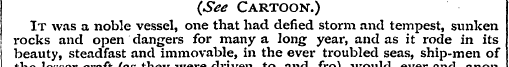 (See Cartoon.) It was a noble vessel, on...