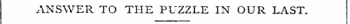 ANSWER TO THE PUZZLE IN OUR LAST.