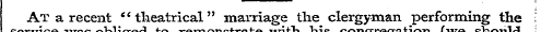 At a recent *' theatrical" marriage the ...