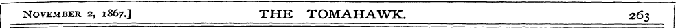 November 2, 1867.] THE TOMAHAWK. 26s