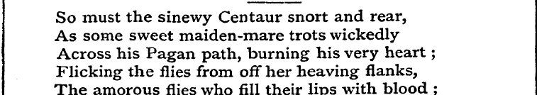 So must the sinewy Centaur snort and rea...