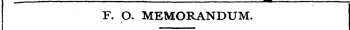 F. O. MEMORANDUM.
