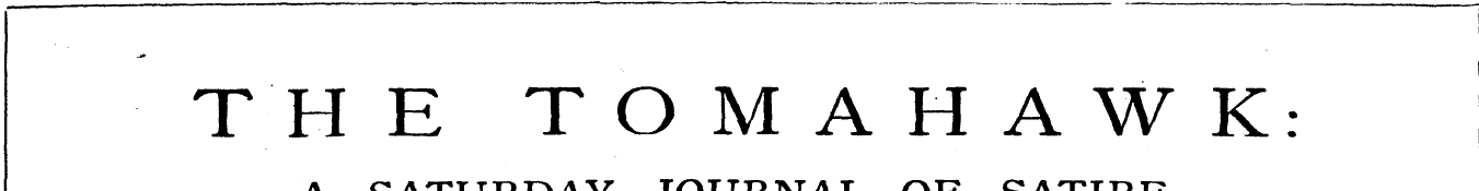 THE TOMAHAWK: A SATURDAY JOURNAL OF SATI...