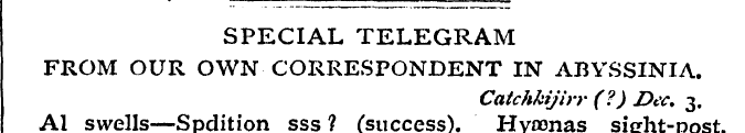 SPECIAL TELEGRAM FROM OUR OWN CORRESPOND...