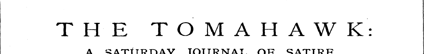 THE TOMAHAWK: A SATURDAY JOURNAL OF SATI...