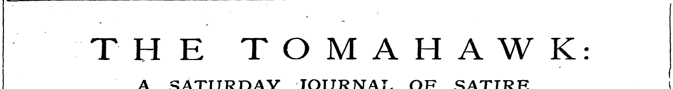THE TOMAHAWK: A SATURDAY JOURNAL OF SATI...