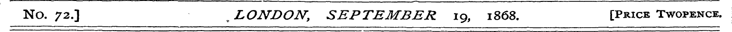 No. 72.] „ LONDON, SEPTEMBER 19, 1868. [...