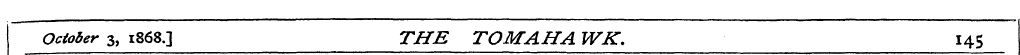 October 3, 1868.J THE TOMAHA WK. 145