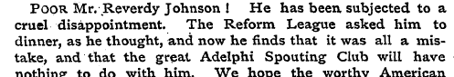 Poor Mr.Reverdy Johnson ! He has been, s...