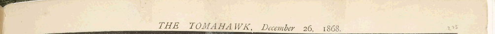 I THE TOMAHA 'WK, December 26, 1868.