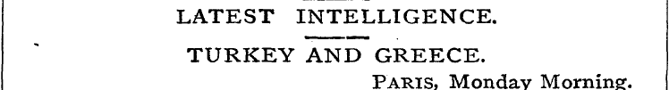LATEST INTELLIGENCE. TURKEY AND GREECE. ...