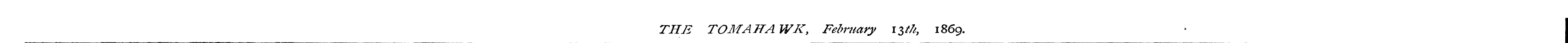 THE TOM AIT A WK > February i^th, 1869. ...