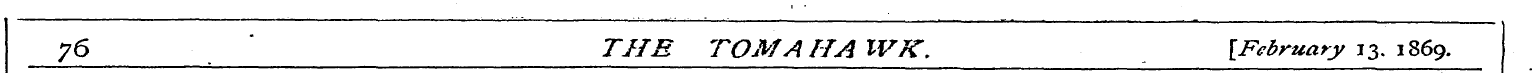 y6 " THE TOM A HA WK. {February 13. 1869...