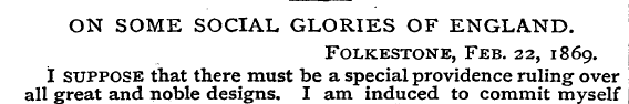 ON SOME SOCIAL GLORIES OF ENGLAND. Folke...
