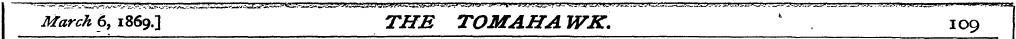 ~" " March 6, 1869/} THE TOMAHAWK. * 109...