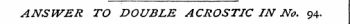 ANSWER TO DOUBLE ACROSTIC IN No. 94.