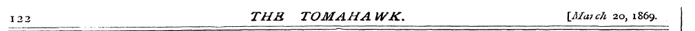 122 THE. TOMAHA WK. \Alaich 20, 1869.