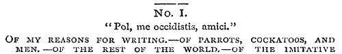 No. I. "Pol, me occidistis, amici." Of m...