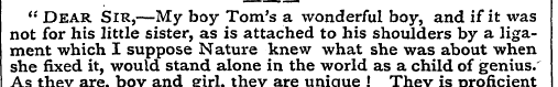 " Dear Sir,—My boy Tom's a wonderful boy...