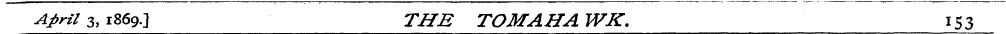 April 3, 1869.3 THE TOMAHA WK. 153
