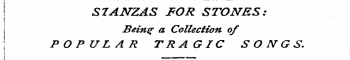 STANZAS FOR STONES: I I Being a Collecti...