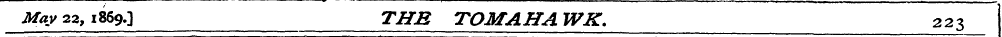 May 22, 1869.3 THE TOMAHAWK. 223
