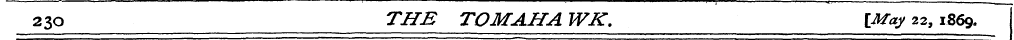 230 THE TOM AHA WK. [May 22, 1869.