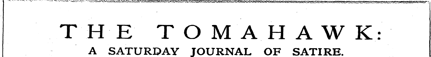 THE TOMAHAWK: A SATURDAY JOURNAL OF SATI...