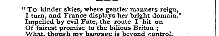 " To kinder skies, where gentler manners...