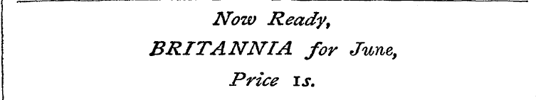 Now Ready, BRITANNIA for June, Price is.