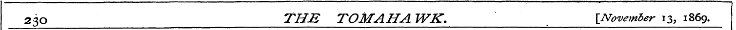 23O THE TOMAHA WK. {November 13, 1869.