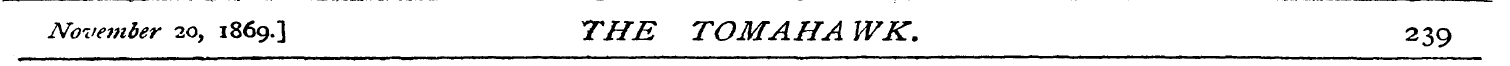 November 20 , 1869.] THE TOMAHA WK. 239