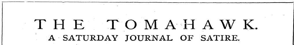 THE T O M A H A W K. A SATURDAY JOURNAL ...