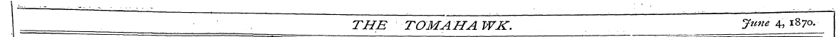 ¦ THE TOMAHA WK. J une 4> l8 7 Q.
