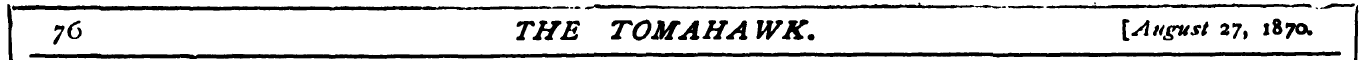 7 6 THE TOMAHA WK. [August 27, 187a