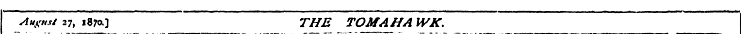 August 2 7> 1870.] THE TOMAHA WK.