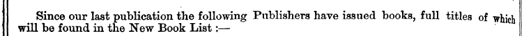 Since our last publication the following...