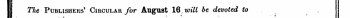 The Publishers' Circular for August 16, will be devoted to III II ¦ JKj TP U T^ TT U / U ^i A A ¦ X T* lUJN T/ 1 &gt; "NT ix AT Xj XjX T TrPTP X JCiXi T? ii. A ' X PTT *¦*UXiJCi 'RTi 1 y+* .