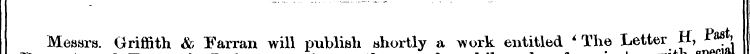 Messrs. Griffith & Farran will publish »...