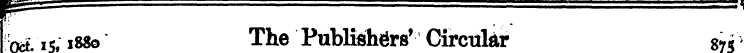 0^. IS , i88o The Publishers' Circular 8...
