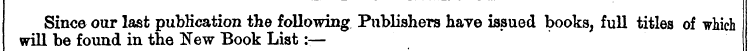 Since our last publication the following...