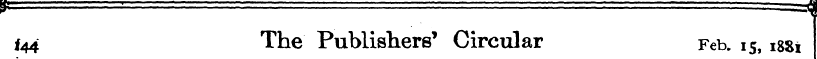 144 The Publishers' Circular Feb. 15 * ,...