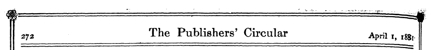 272 The Publishers' Circular April i, i8...