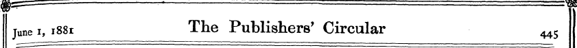 June i, 1881 The Publishers' Circular ^