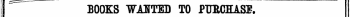 I BOOKS WAUTED TO PUBCHASI.