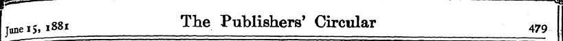 June 15,1881 The Publishers' Circular 47...
