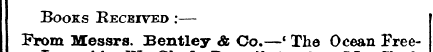 Books Received :— From Messrs. Bentley &...