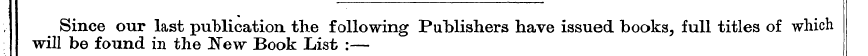 Since our last publication the following...