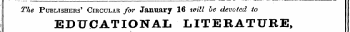 The Publishers' Circular for January 16 ivill be devoted to EDUCATIONAL LITERATURE,